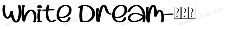 White Dream字体转换